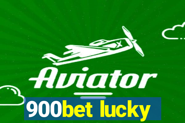900bet lucky